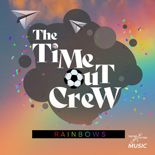 Time-Out Crew - Rainbows