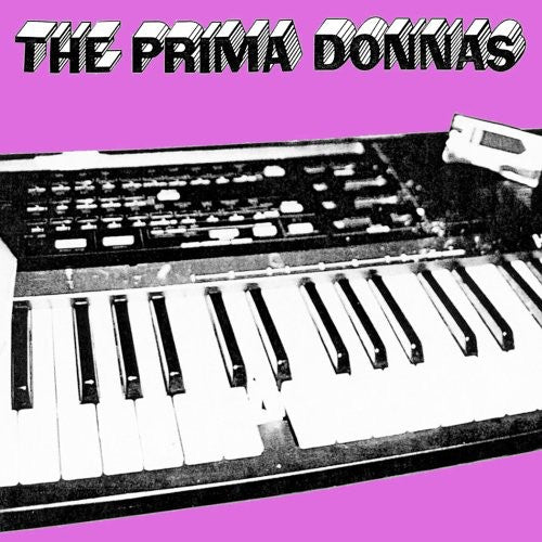 Prima Donnas - Drugs, Sex and Discotheques