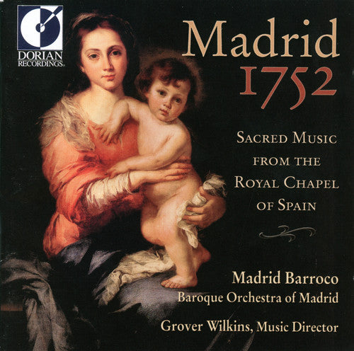 Madrid - Madrid 1752: Sacred Music from Royal Chapel Spain