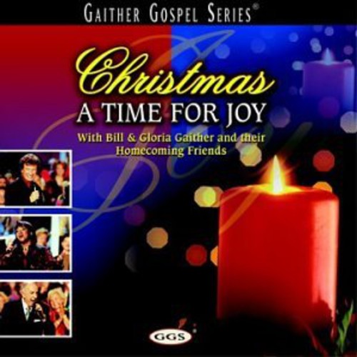 Bill Gaither - Christmas a Time for Joy