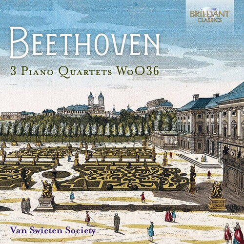 Beethoven/ Van Swieten Society - 3 Piano Quartets