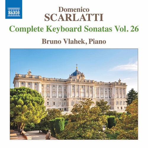Scarlatti/ Vlahek - Complete Keyboard Sonatas 26