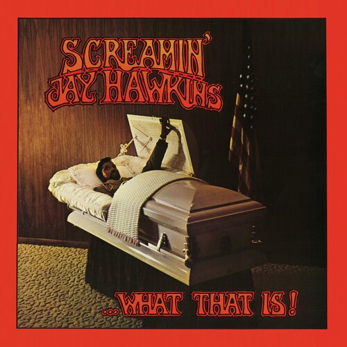 Screamin Hawkins Jay - ...What That Is!