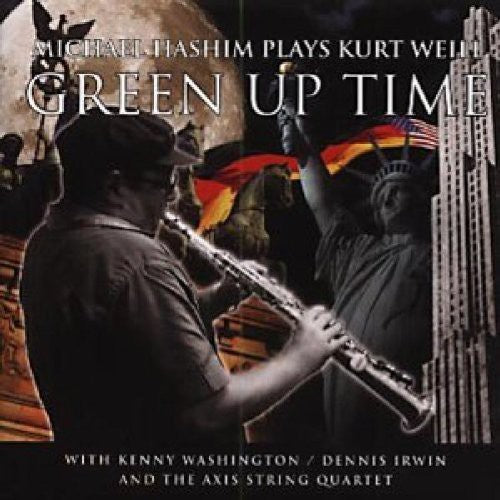 Michael Hashim - Green Up Time: The Music Of Kurt Weill