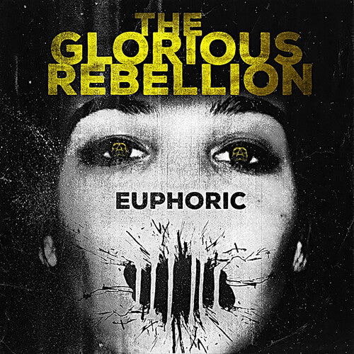 Glorious Rebellion - Euphoric