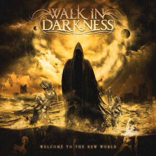 Walk in Darkness - Welcome To The New World