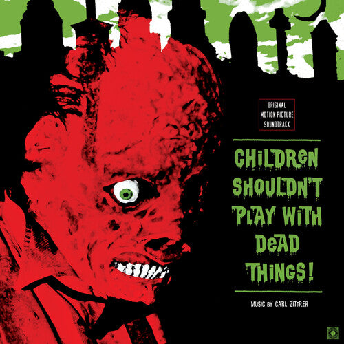 Carl Zittrer - Children Shouldn't Play With Dead Things (Original Motion Picture Soundtrack)