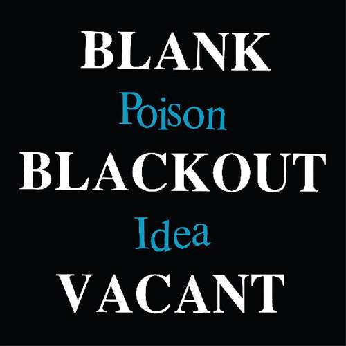 Poison Idea - Blank Blackout Vacant
