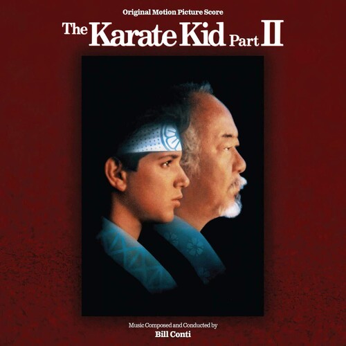 Bill Conti - The Karate Kid Part II (Original Motion Picture Score)