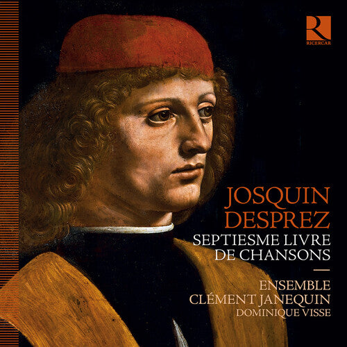 Desprez/ Visse/ Ensemble Clement Janequin - Septiesme Livre de Chansons