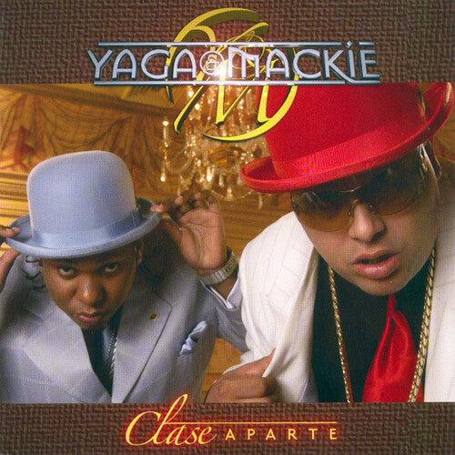 Yaga Y Mackie - Clase Aparte