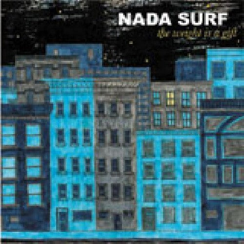 Nada Surf - Weight Is A Gift