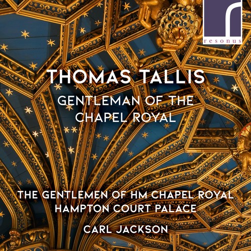 Tallis - Gentleman of the Chapel Royal