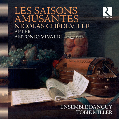 Chedeville/ Ensemble Danguy/ Miller - Les Saisons Amusantes