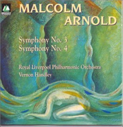 Arnold/ Arnld/ Handley/ Royal Liverpool Phil - Sym No 3 & 4