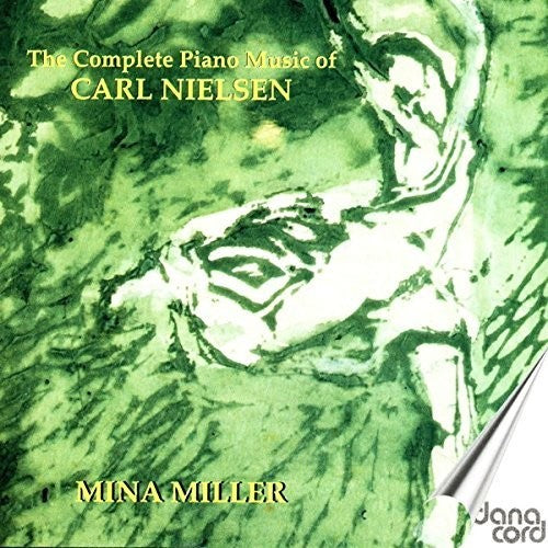 Nielsen/ Mina Miller - Complete Piano Music