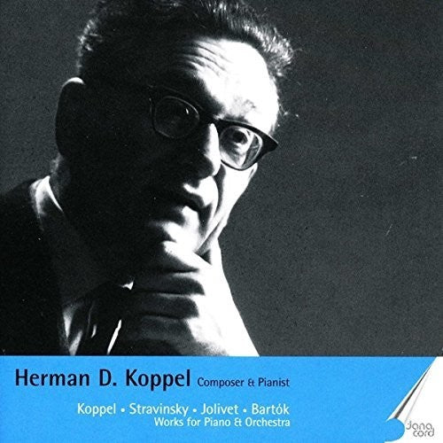 Koppel/ Herman Koppel - V1: Composer & Pianist