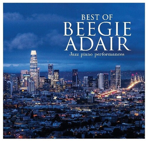 Beegie Adair - Best Of Beegie Adair: Jazz Piano Performances