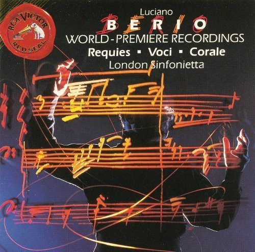 Berio/ London Sinfonietta - Voci Requies Corale