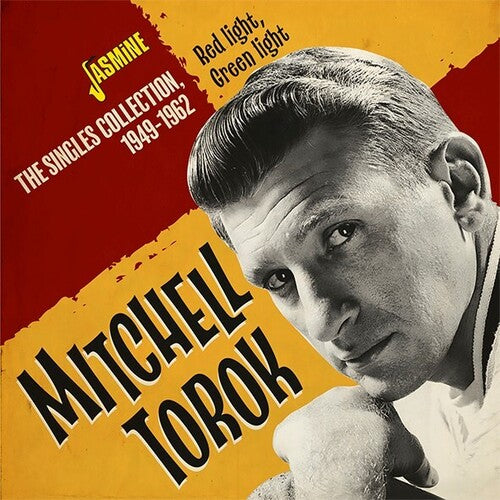 Mitchell Torok - Red Light, Green Light - The Singles Collection 1949-1962