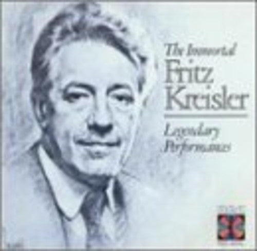 Fritz Kreisler / Fritz Kreisler - Immortal