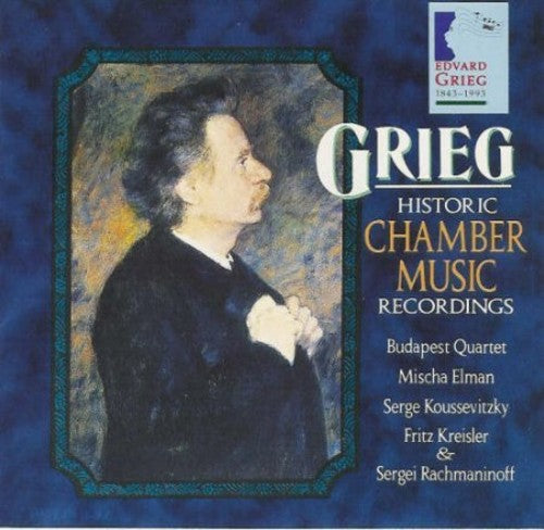 Grieg/ Elman/ Kreisler/ Rachmaninov - Historic Chamber Music