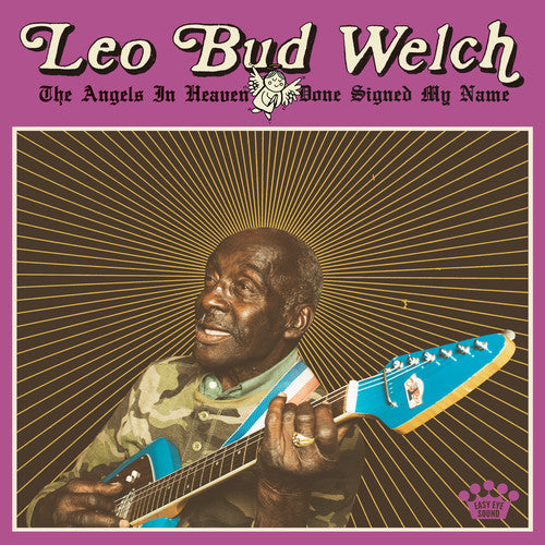 Leo Welch Bud - Angels In Heaven Done Signed My Name