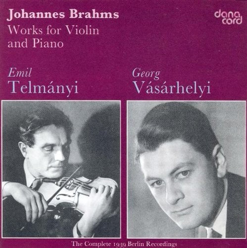 Brahms/ Telmanyi/ Vasarhelyi - Works for Violin & Piano