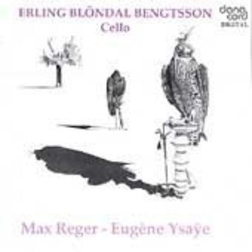 Reger/ Ysaye/ Bentsson - Bentsson Plays Reger & Ysaye