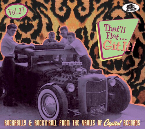 That'Ll Flat Git It! Vol 37: Rockabilly/ Various - That'll Flat Git It! Vol 37: Rockabilly & Rock 'n' Roll From The Vaults Of Capitol Records (Various Artists)
