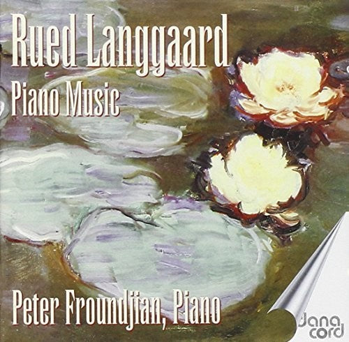 Rued Langgaard / Peter Froundjian - Piano Music