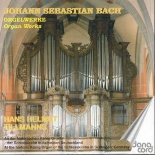 Bach/ Tillmanns - Organ Works