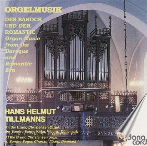 Bach/ Mendelssohn/ Grieg/ Krebs/ Tillmanns - Organ Music from the Baroque & Romantic Eras