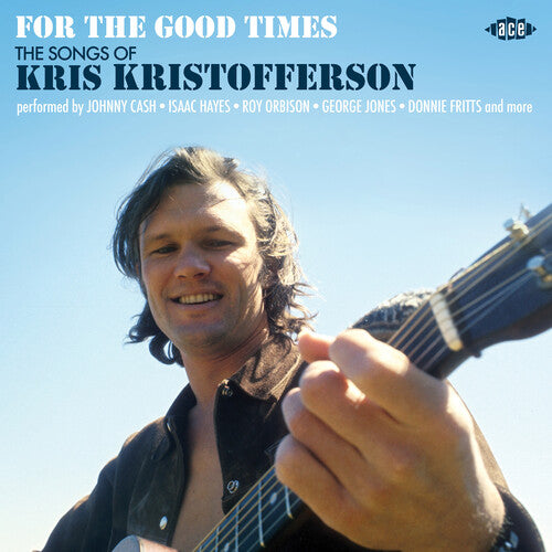 For the Good Times: Songs of Kris Kristofferson - For The Good Times: Songs Of Kris Kristofferson / Various