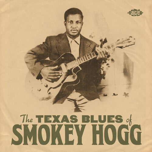 Smokey Hogg - The Texas Blues Of Smokey Hogg