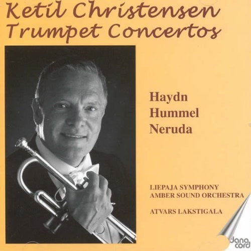 Haydn/ Hummell/ Neruda/ Christensen/ Svanberg - Ketil Christensen Trumpet Concertos