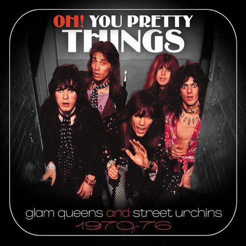 Various Artists - Oh! You Pretty Things: Glam Queens & Street Urchins 1970-1976 / Various