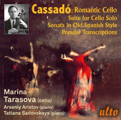 Marina Tarasova/ Arseny Aristov - Gaspar Cassado: Romantic Cello Music & Transcriptions