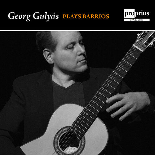 Barrios/ Gulyas - Georg Gulyas Plays Barrios