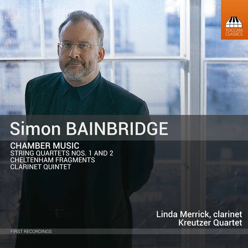 Bainbridge/ Merrick/ Kreutzer Quartet - Chamber Music
