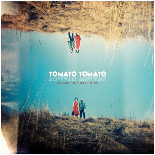 Tomato/ Tomato - Canary In A Coal Mine