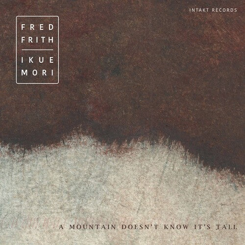 Frith/ Frith/ Mori - Mountain Doesn't Know