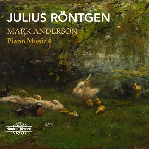 Rontgen/ Anderson - Piano Music 4
