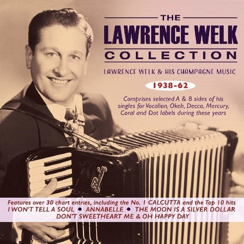 Lawrence Welk - Lawrence Welk Collection: Lawrence Welk & His Champagne Music 1938-62