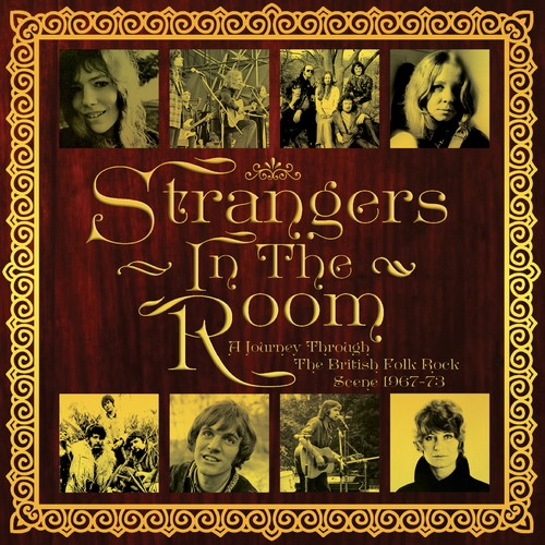 Strangers in the Room: Journey Through the British - Strangers In The Room: Journey Through The British Folk Rock Scene 1967-1973 / Various