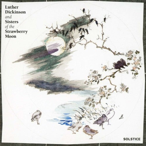 Luther Dickinson Sisters of the Strawberry Moon - Solstice