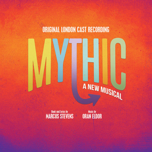 Mythic (Original London Cast Recording) - Mythic (original London Cast Recording)