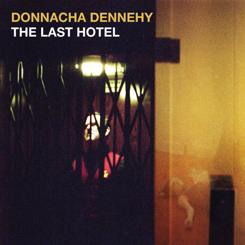 Dennehy/ Crash Ensemble/ Murfi - Last Hotel