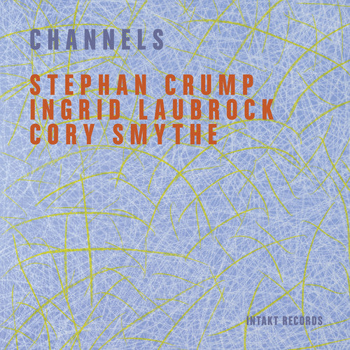 Stephan Crump / Ingrid Laubrock - Channels