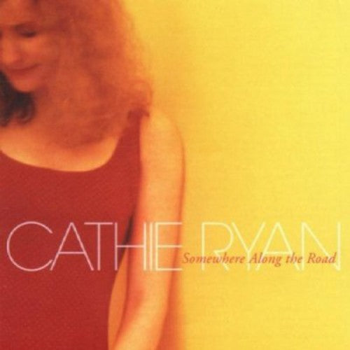 Cathie Ryan - Somewhere Along the Road